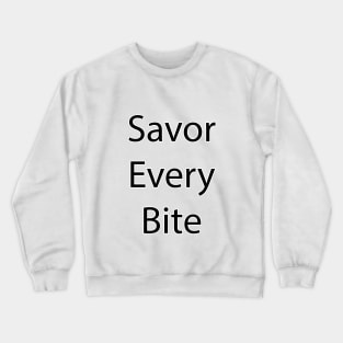 Food and Drink Quote 19 Crewneck Sweatshirt